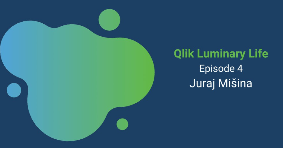 Qlik Luminary Life, Episode 4 Juraj Misina of Emark Analytics