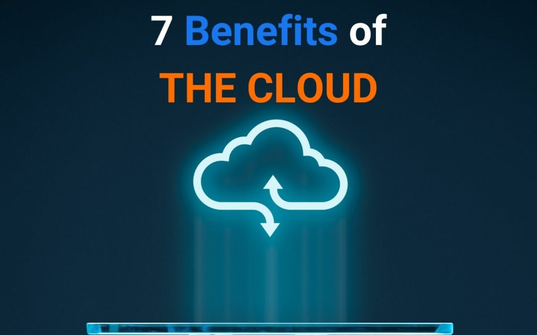7 Benefits Of The Cloud