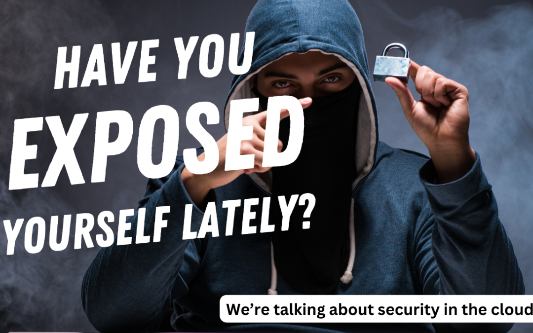 Have You Exposed Yourself Lately?