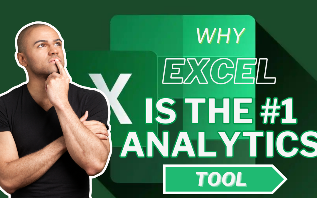 Excel သည် အဘယ်ကြောင့် #1 Analytics Tool ဖြစ်သနည်း။