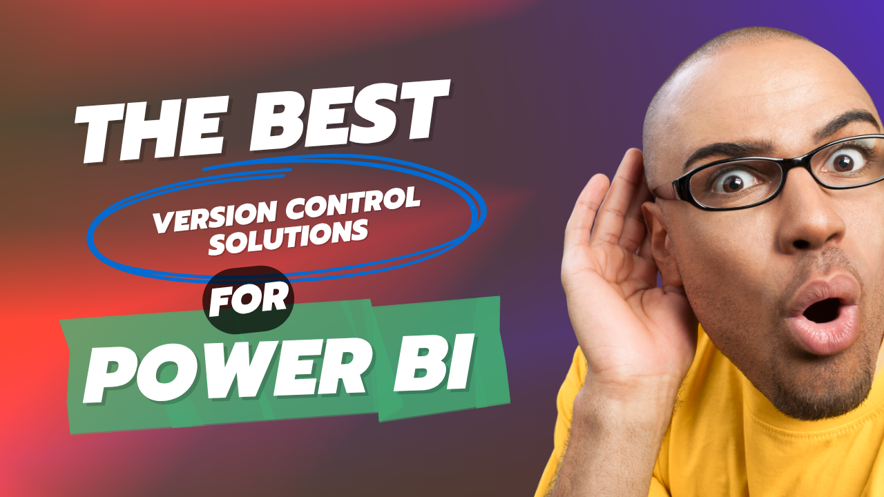 The Best Version Control For Power BI